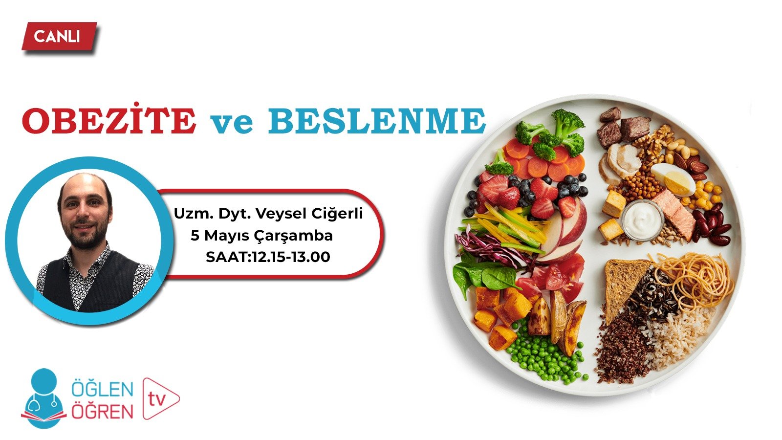 05.05.2021 tarihinde Obezite ve Beslenme başlıklı programımız Öğlen Öğren TV ekranlarından canlı yayınlanacaktır