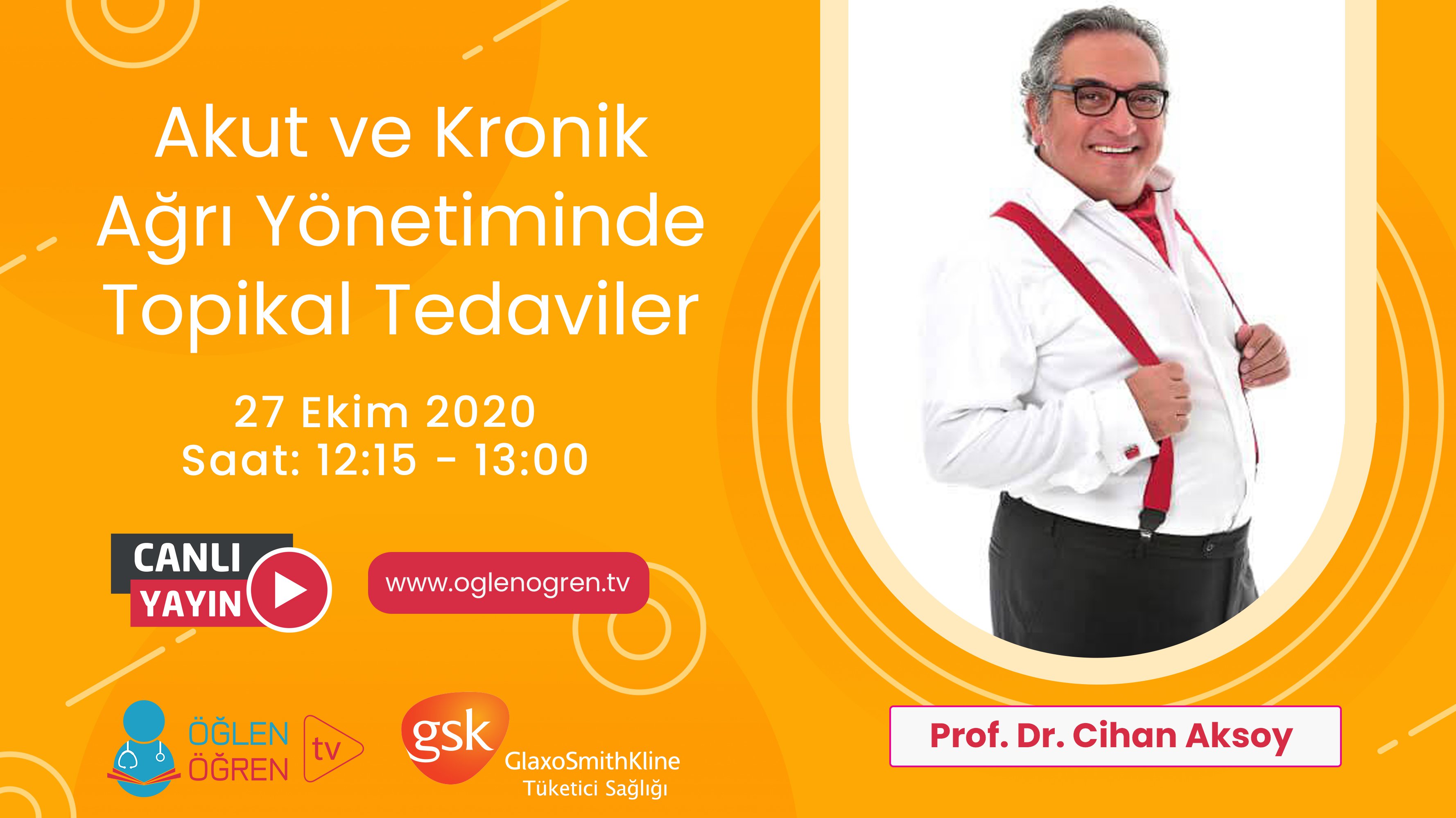 27.10.2020 tarihinde Akut ve Kronik Ağrı Yönetiminde Topikal Tedaviler başlıklı programımız Öğlen Öğren TV ekranlarından canlı yayınlanacaktır