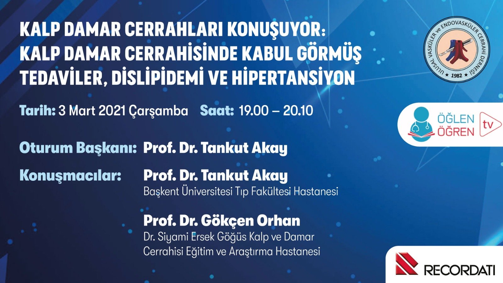 03.03.2021 tarihinde Kalp Damar Cerrahisinde Kabul Görmüş Tedaviler, Dislipidemi ve Hipertansiyon başlıklı programımız Öğlen Öğren TV ekranlarından canlı yayınlanacaktır