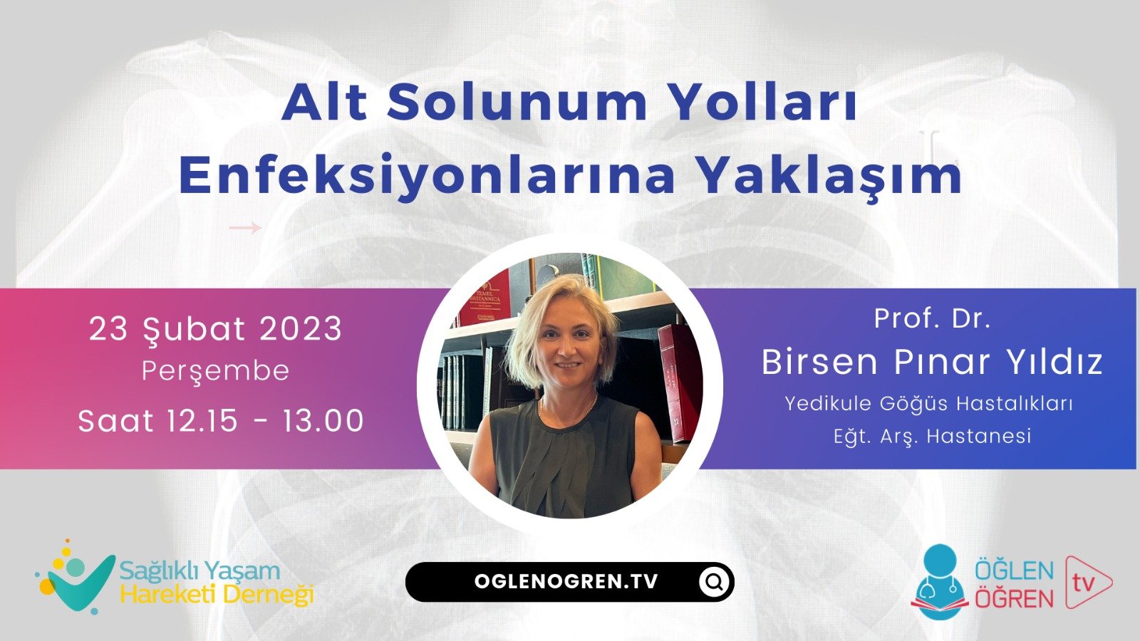 23.02.2023 tarihinde Alt Solunum Yolları Enfeksiyonlarına Yaklaşım başlıklı programımız Öğlen Öğren TV ekranlarından canlı yayınlanacaktır