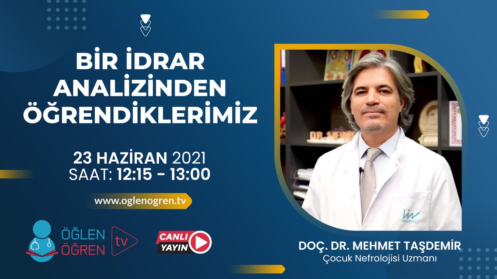 23.06.2021 tarihinde Bir İdrar Analizinden Öğrendiklerimiz başlıklı programımız Öğlen Öğren TV ekranlarından canlı yayınlanacaktır