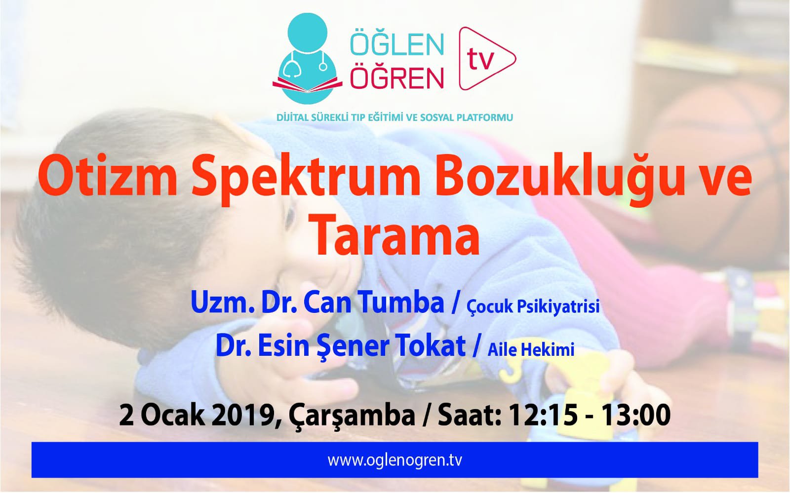 02.01.2019 tarihinde Otizm Spektrum Bozukluğu ve Tarama başlıklı programımız Öğlen Öğren TV ekranlarından canlı yayınlanacaktır