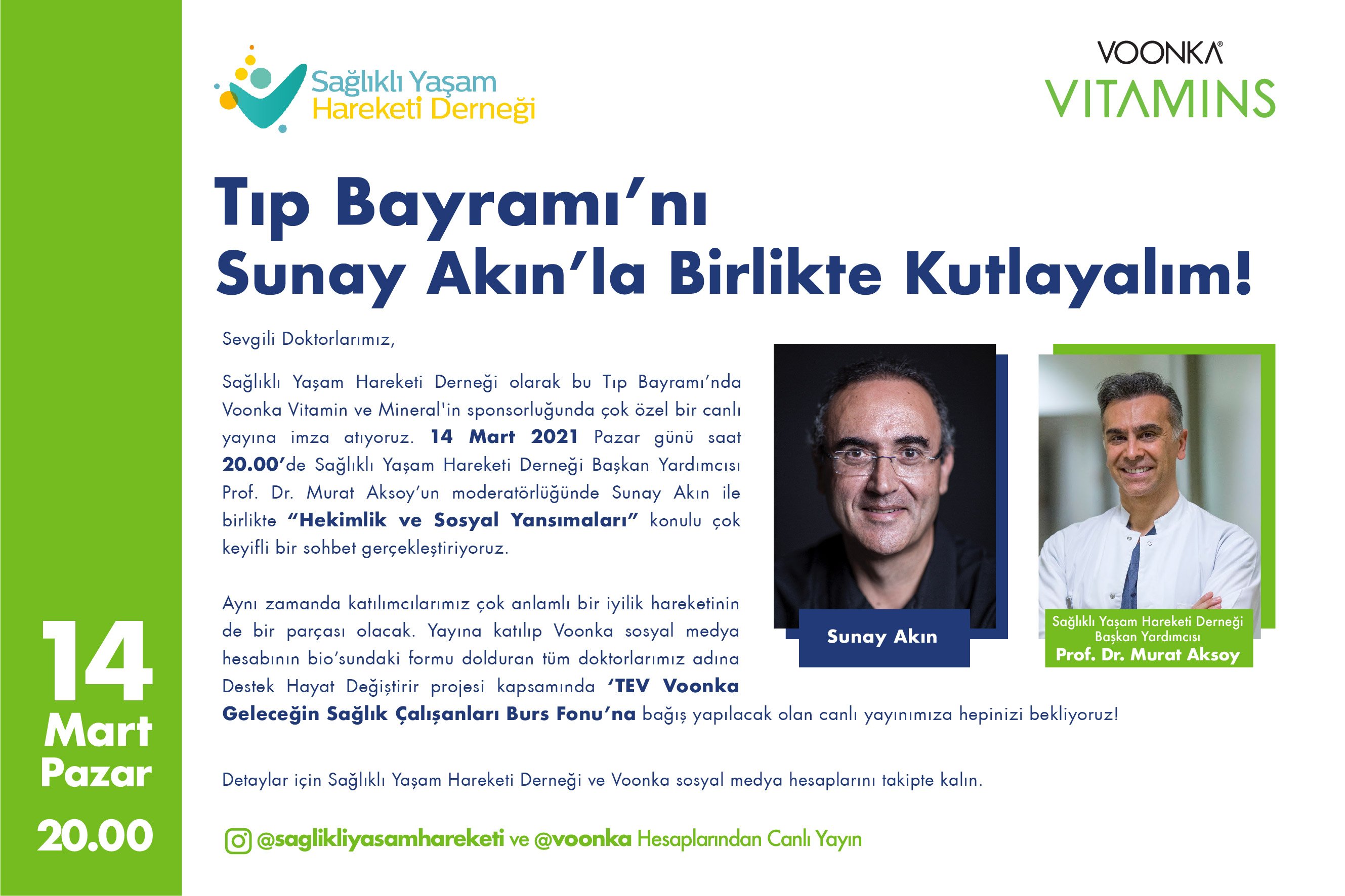 14.03.2021 tarihinde 14 Mart Tıp Bayramı  - Sunay Akın ile Hekimlik ve Sosyal Yansımaları  başlıklı programımız Öğlen Öğren TV ekranlarından canlı yayınlanacaktır