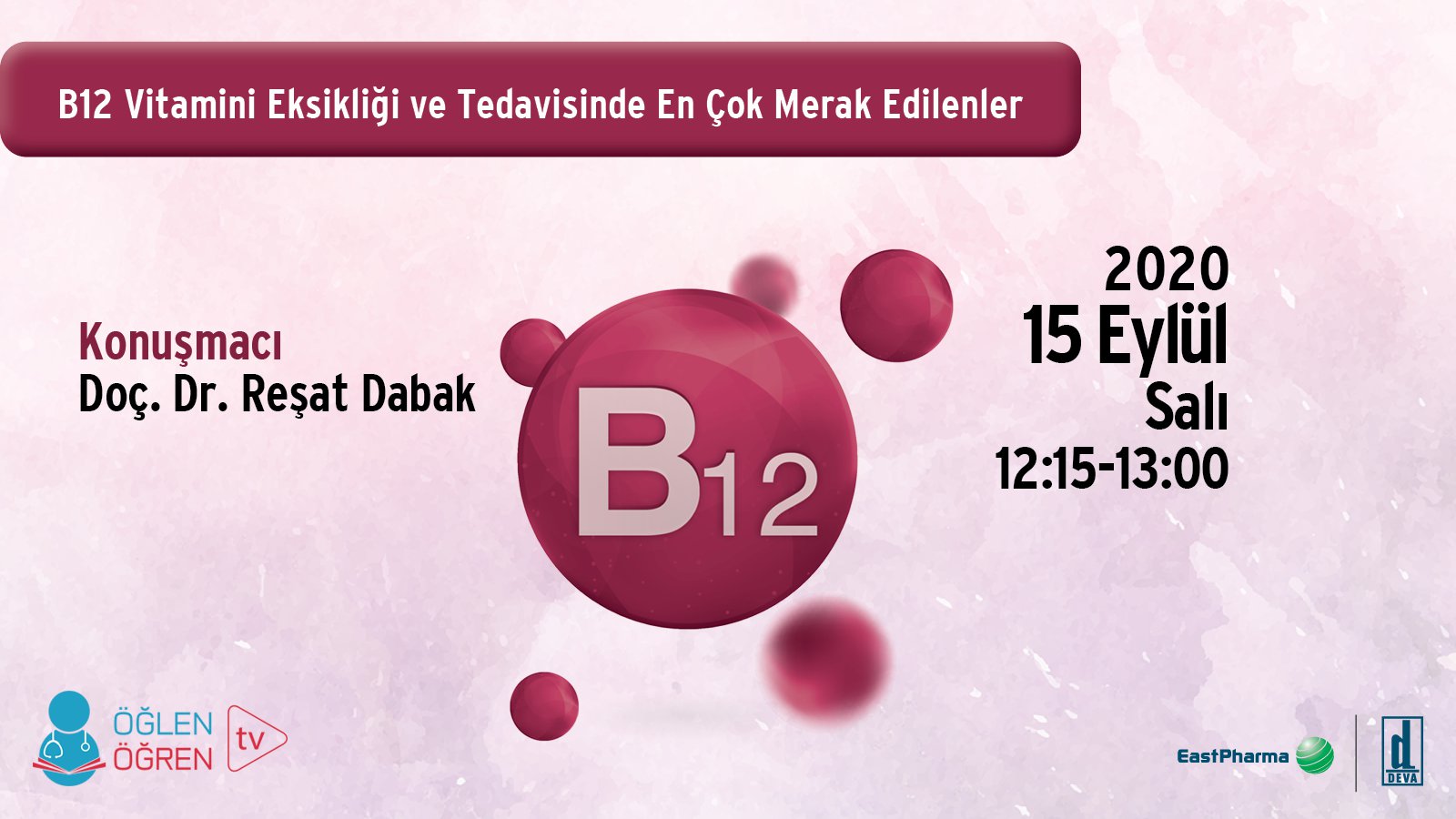 15.09.2020 tarihinde B12 Vitamini Eksikliği ve Tedavisinde En Çok Merak Edilenler başlıklı programımız Öğlen Öğren TV ekranlarından canlı yayınlanacaktır