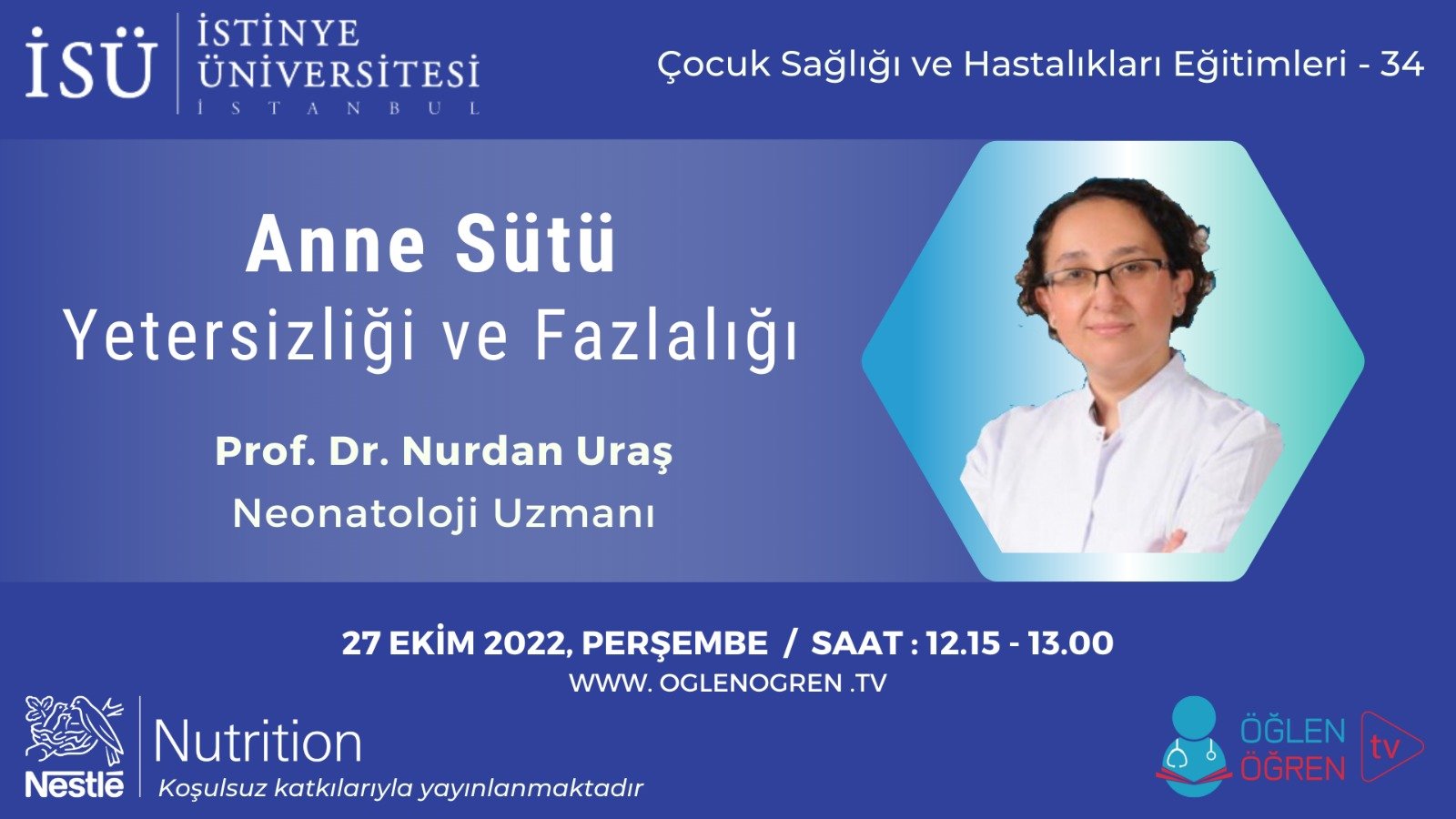 27.10.2022 tarihinde Anne Sütü Yetersizliği ve Fazlalığı başlıklı programımız Öğlen Öğren TV ekranlarından canlı yayınlanacaktır