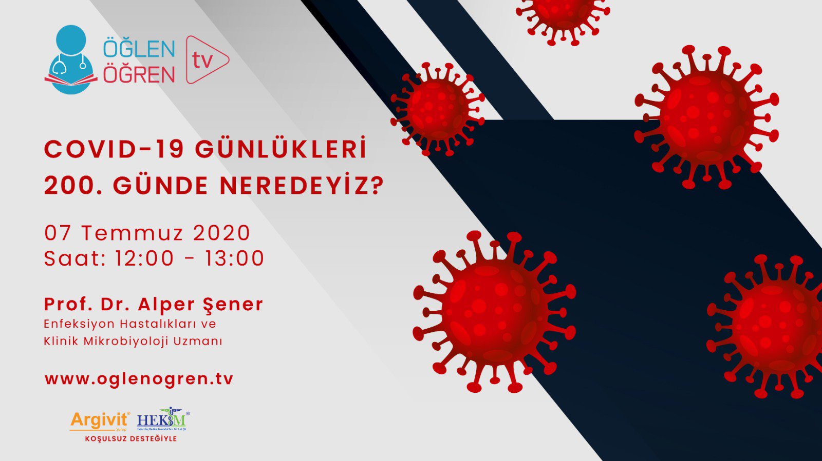 07.07.2020 tarihinde Covid-19 Günlükleri: 200. Gününde Neredeyiz? başlıklı programımız Öğlen Öğren TV ekranlarından canlı yayınlanacaktır