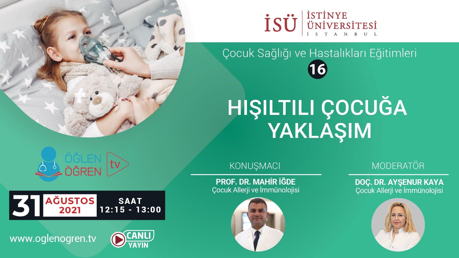 31.08.2021 tarihinde Hışıltılı Çocuğa Yaklaşım başlıklı programımız Öğlen Öğren TV ekranlarından canlı yayınlanacaktır