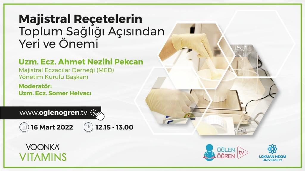 16.03.2022 tarihinde Majistral Reçetelerin Toplum Sağlığı Açısından Yeri ve Önemi başlıklı programımız Öğlen Öğren TV ekranlarından canlı yayınlanacaktır