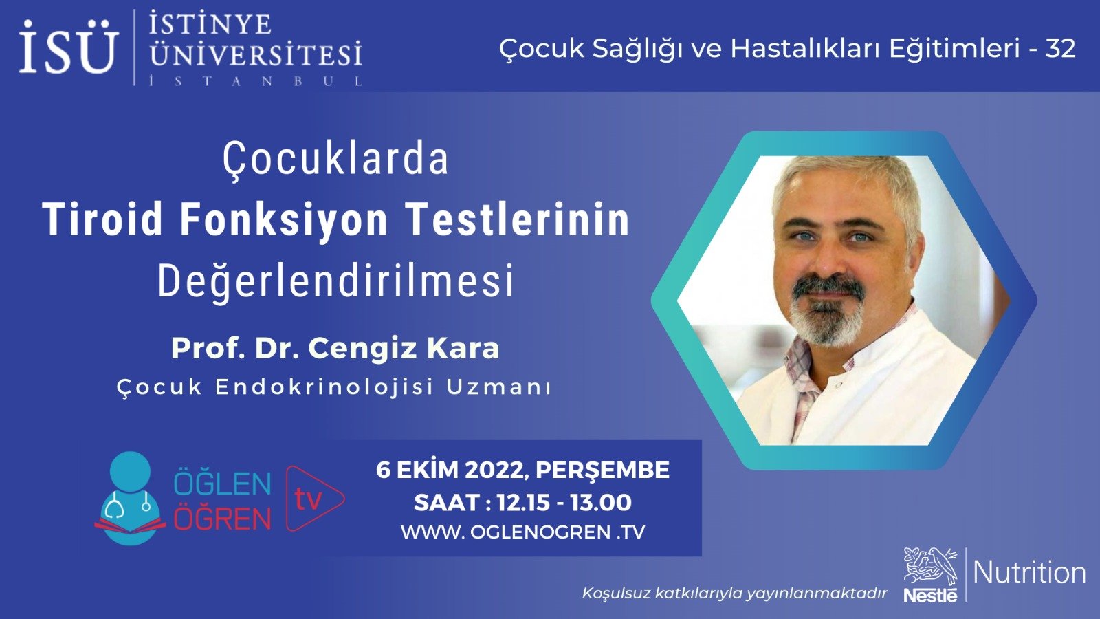 06.10.2022 tarihinde Çocuklarda Tiroid Fonksiyon Testlerinin Değerlendirilmesi başlıklı programımız Öğlen Öğren TV ekranlarından canlı yayınlanacaktır