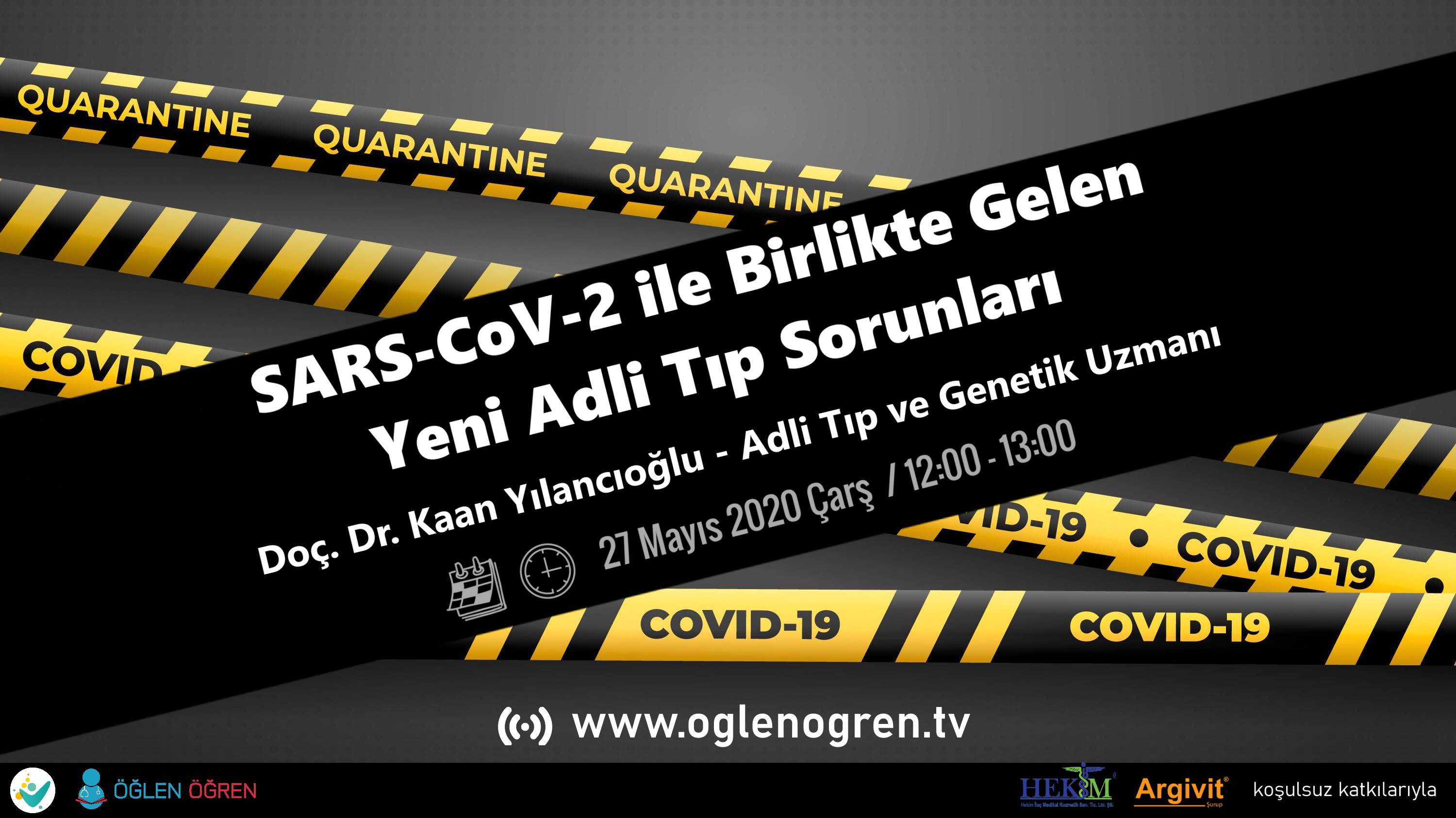 27.05.2020 tarihinde SARS-CoV-2 ile Birlikte Gelen Yeni Adli Tıp Sorunları başlıklı programımız Öğlen Öğren TV ekranlarından canlı yayınlanacaktır