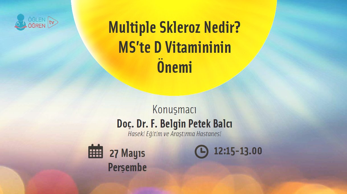 27.05.2021 tarihinde Multiple Skleroz Nedir? MS’te D Vitamininin Önemi başlıklı programımız Öğlen Öğren TV ekranlarından canlı yayınlanacaktır