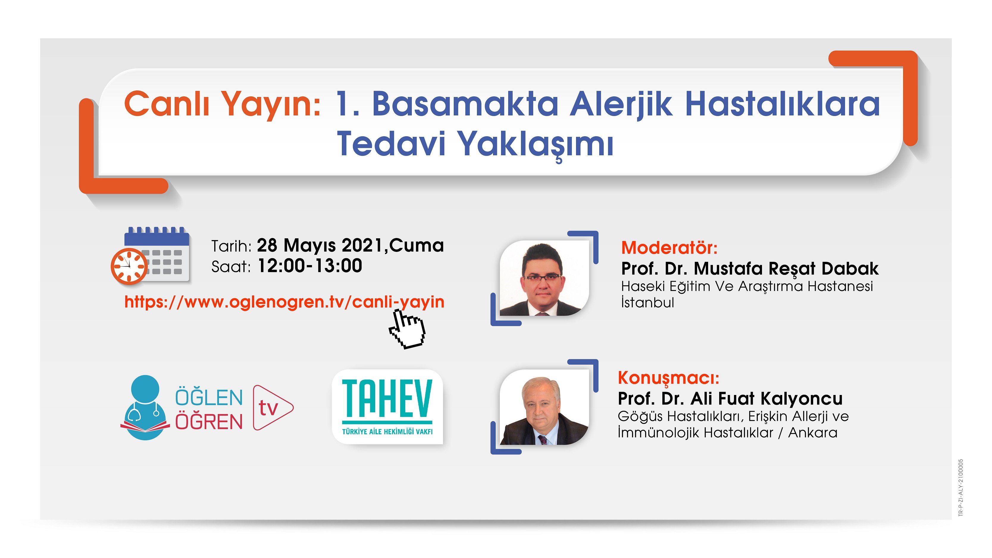 28.05.2021 tarihinde 1. Basamakta Alerjik Hastalıklara Tedavi Yaklaşımı başlıklı programımız Öğlen Öğren TV ekranlarından canlı yayınlanacaktır