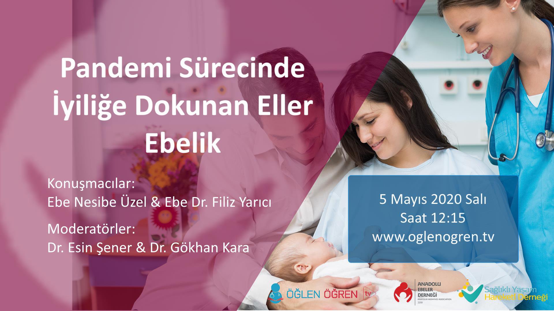 05.05.2020 tarihinde Pandemi Sürecinde İyiliğe Dokunan Eller Ebelik başlıklı programımız Öğlen Öğren TV ekranlarından canlı yayınlanacaktır