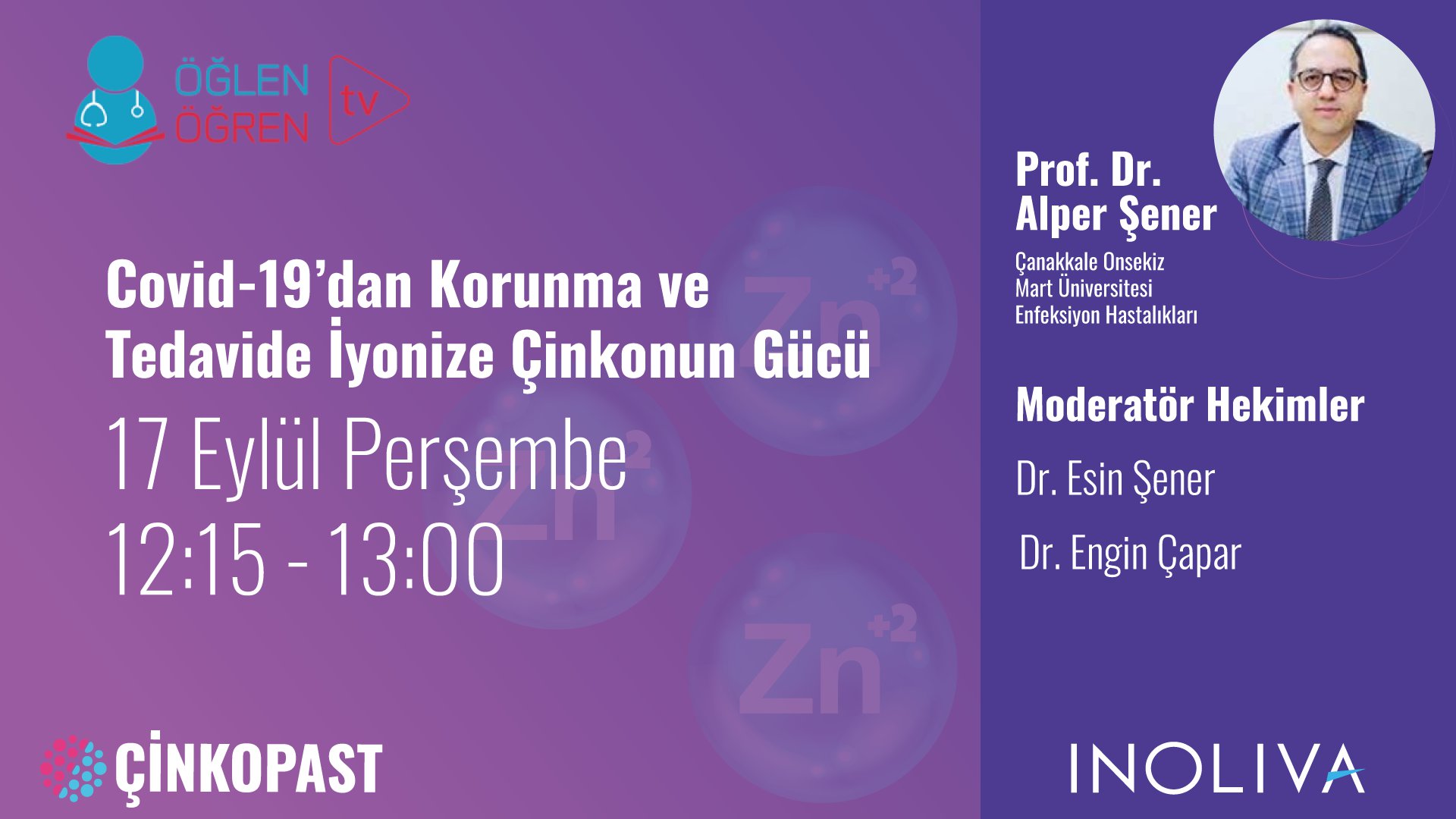 17.09.2020 tarihinde Covid-19 Korunma ve Tedavide İyonize Çinkonun Gücü başlıklı programımız Öğlen Öğren TV ekranlarından canlı yayınlanacaktır