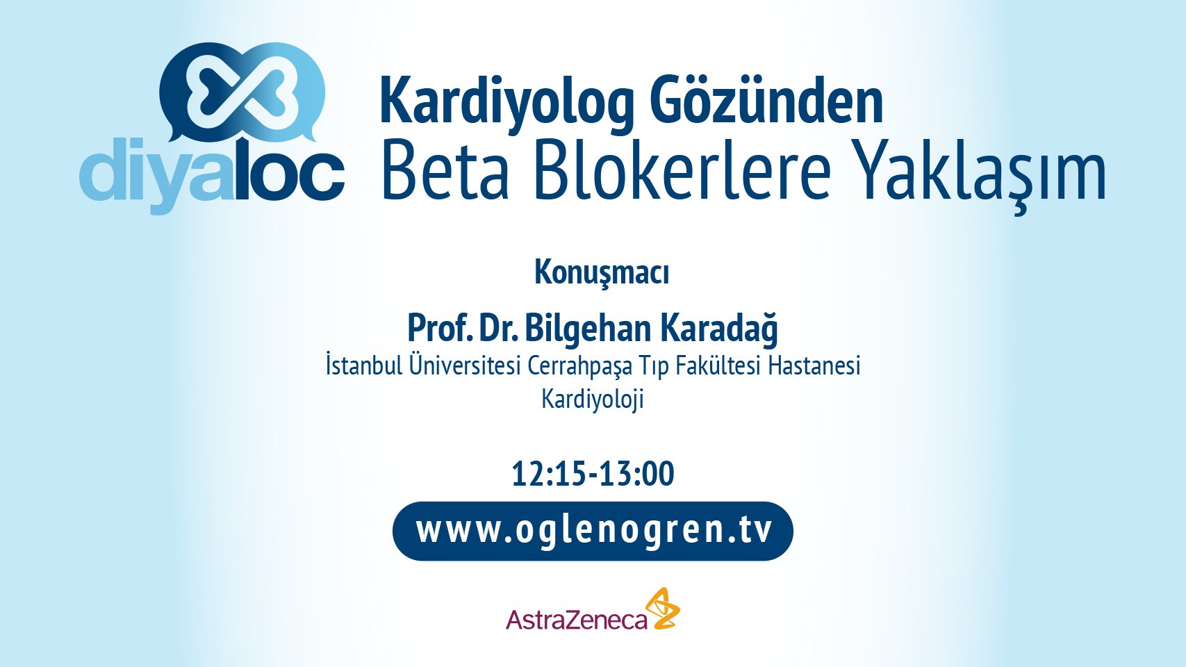 15.10.2019 tarihinde Kardiyolog Gözünden Beta Blokerlere Yaklaşım başlıklı programımız Öğlen Öğren TV ekranlarından canlı yayınlanacaktır