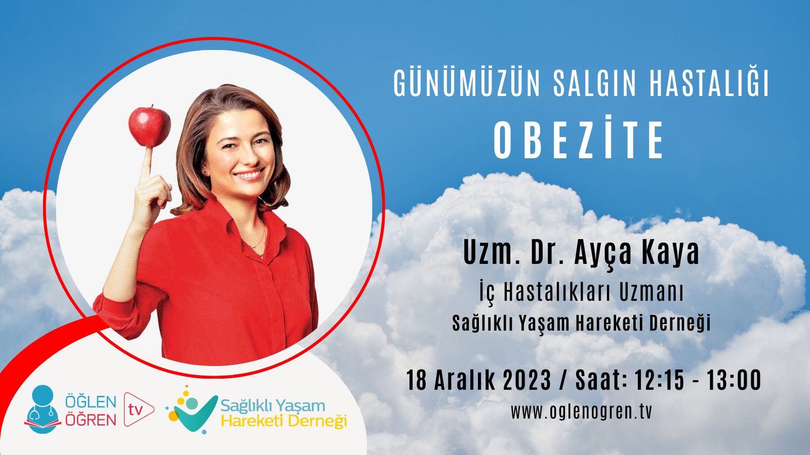 18.12.2023 tarihinde Günümüzün Salgın Hastalığı Obezite başlıklı programımız Öğlen Öğren TV ekranlarından canlı yayınlanacaktır