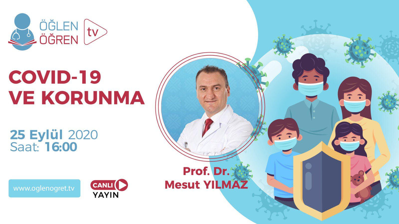 25.09.2020 tarihinde Covid-19 ve Korunma (Türkiye'de ilk Aşı Uygulamalarında Son Durum) başlıklı programımız Öğlen Öğren TV ekranlarından canlı yayınlanacaktır