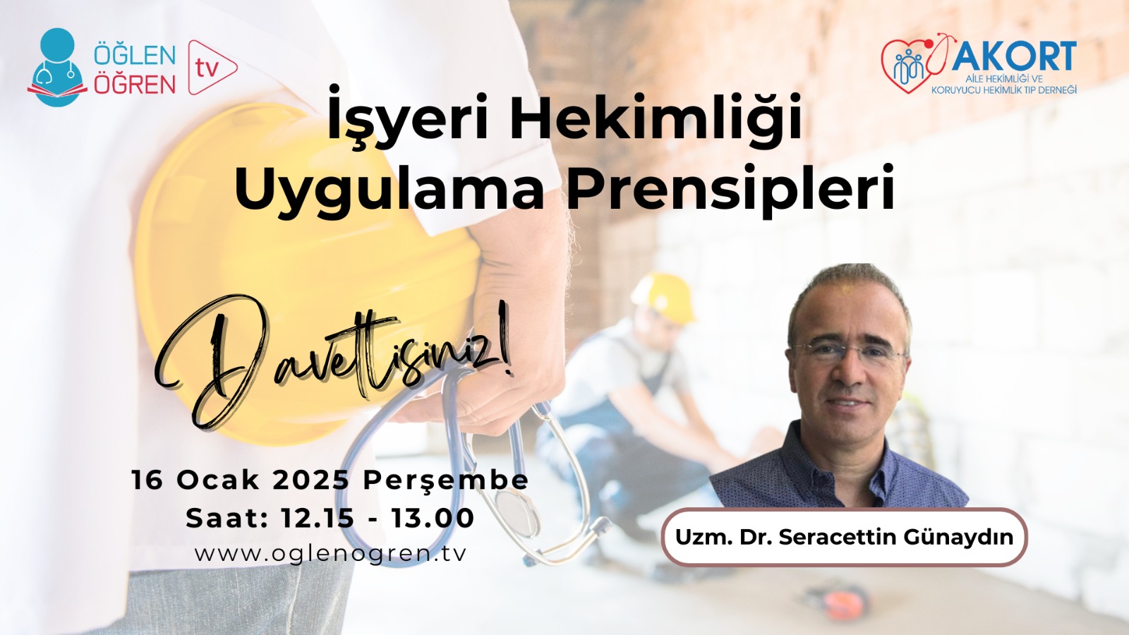 16.01.2025 tarihinde İşyeri Hekimliği Uygulama Prensipleri başlıklı programımız Öğlen Öğren TV ekranlarından canlı yayınlanacaktır