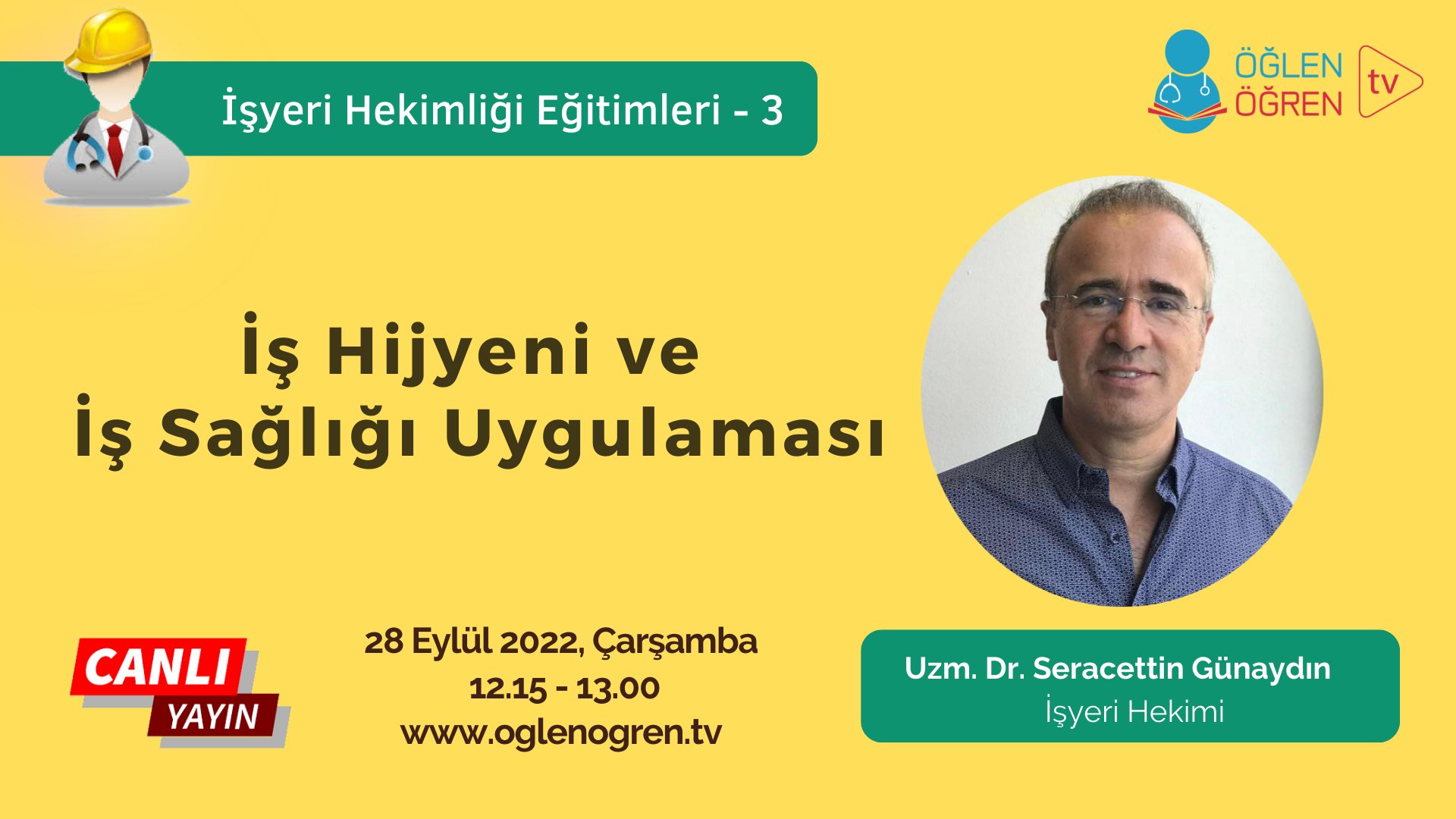 28.09.2022 tarihinde İş Hijyeni ve İş Sağlığı Uygulaması başlıklı programımız Öğlen Öğren TV ekranlarından canlı yayınlanacaktır