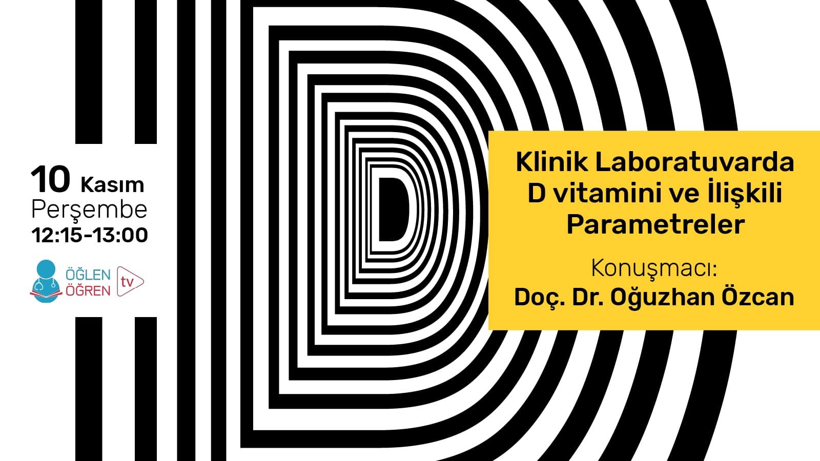 10.11.2022 tarihinde Klinik Laboratuvarda D Vitamini ve İlişkili Parametreler başlıklı programımız Öğlen Öğren TV ekranlarından canlı yayınlanacaktır