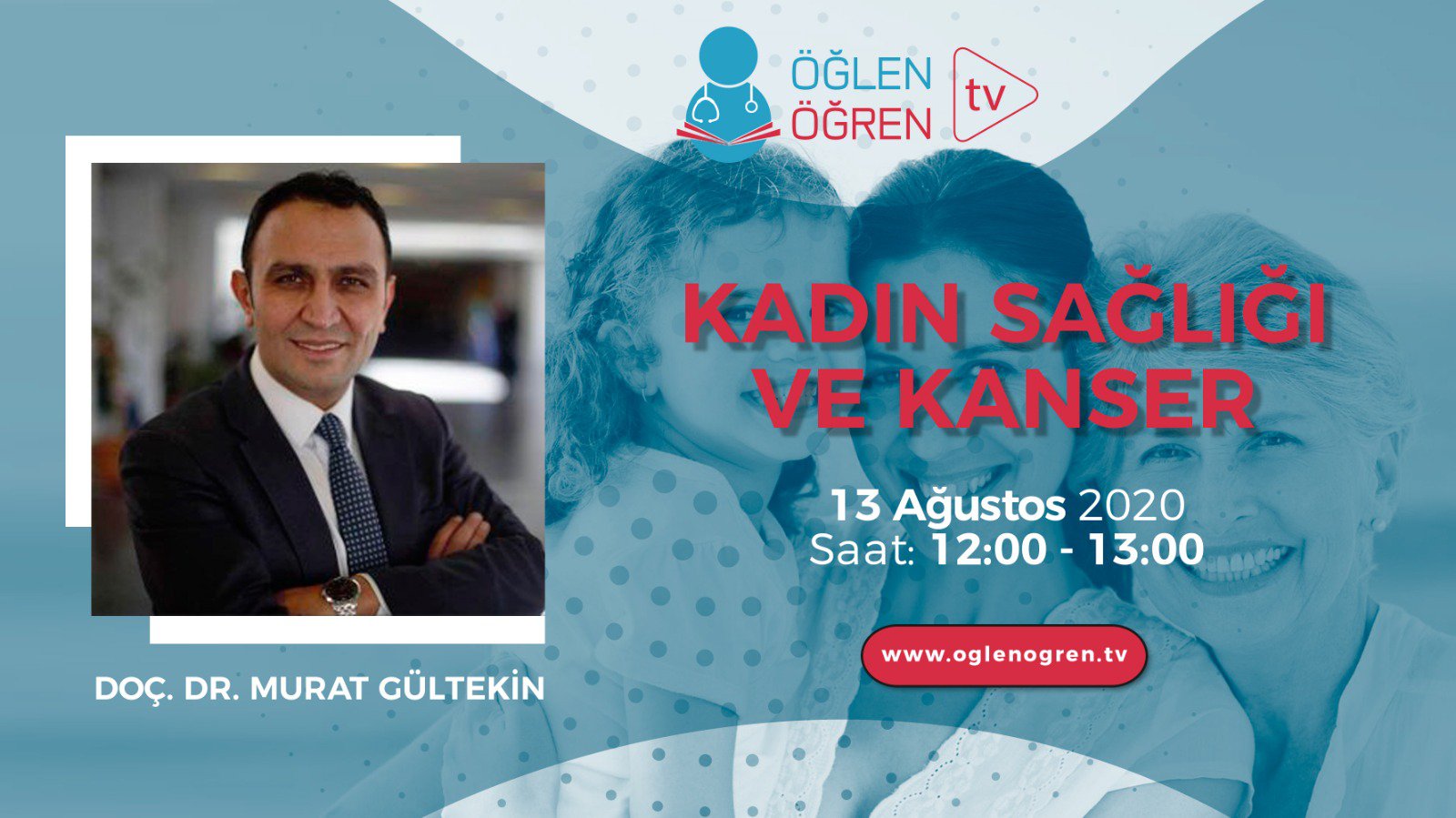 13.08.2020 tarihinde Kadın Sağlığı ve Kanser başlıklı programımız Öğlen Öğren TV ekranlarından canlı yayınlanacaktır