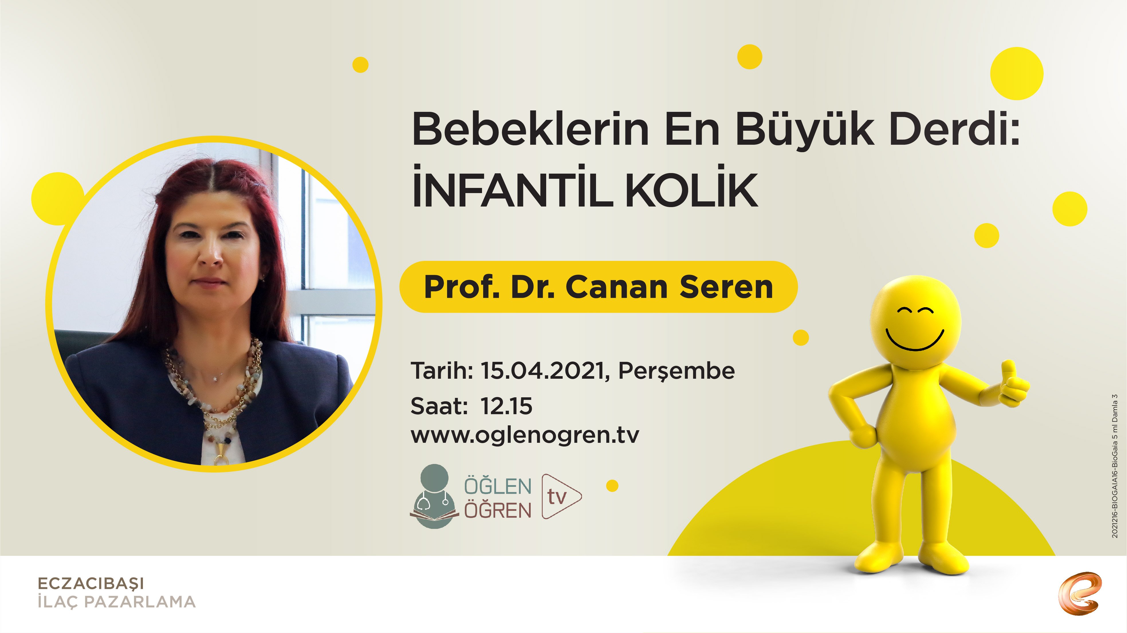 15.04.2021 tarihinde Bebeklerin En Büyük Derdi: İnfantil Kolik başlıklı programımız Öğlen Öğren TV ekranlarından canlı yayınlanacaktır