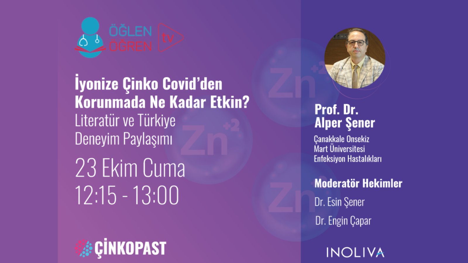 23.10.2020 tarihinde İyonize Çinko Covid-19 dan Korunmada Ne Kadar Etkin?	 başlıklı programımız Öğlen Öğren TV ekranlarından canlı yayınlanacaktır