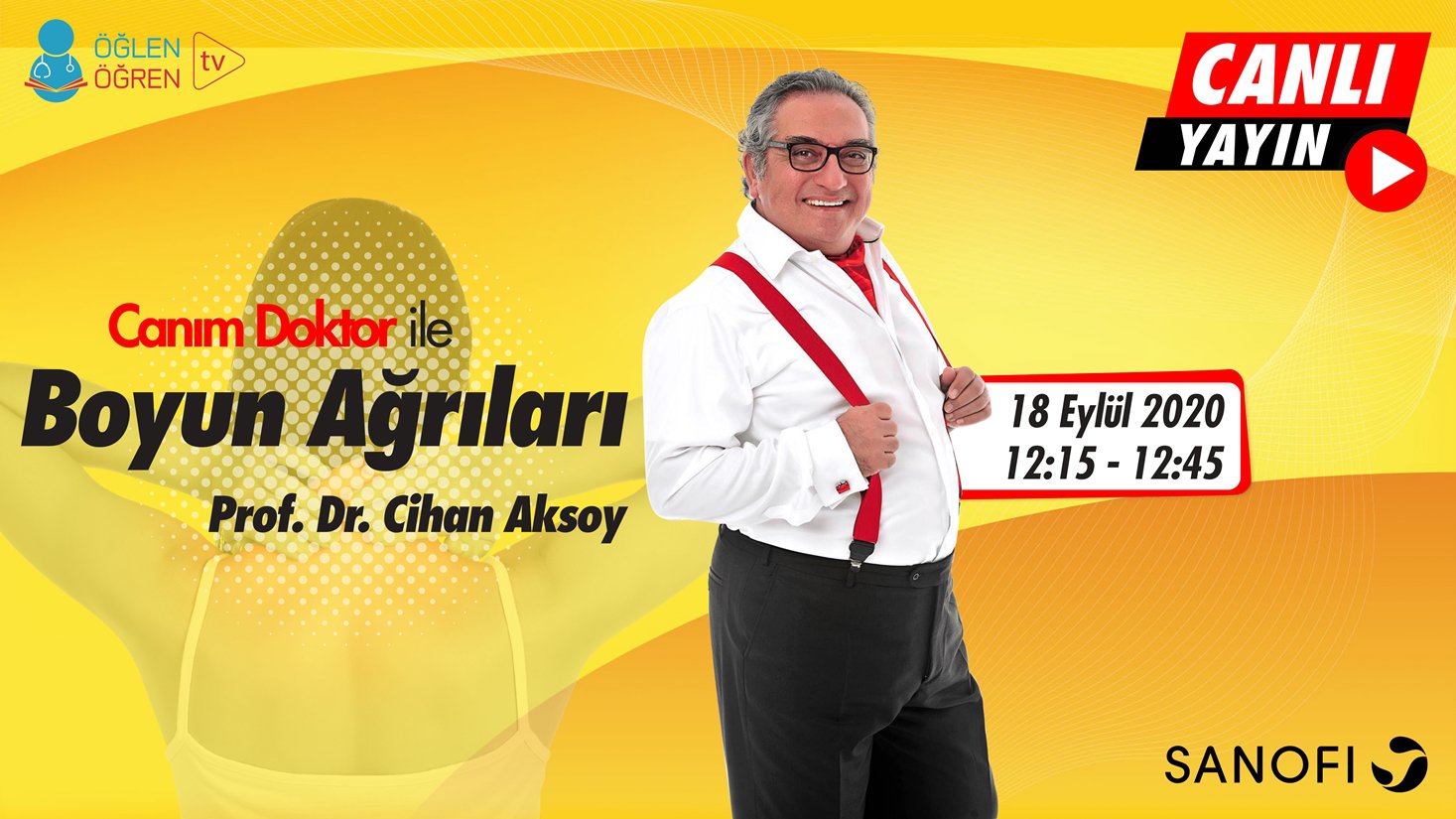 18.09.2020 tarihinde Canım Doktor ile Boyun Ağrıları başlıklı programımız Öğlen Öğren TV ekranlarından canlı yayınlanacaktır