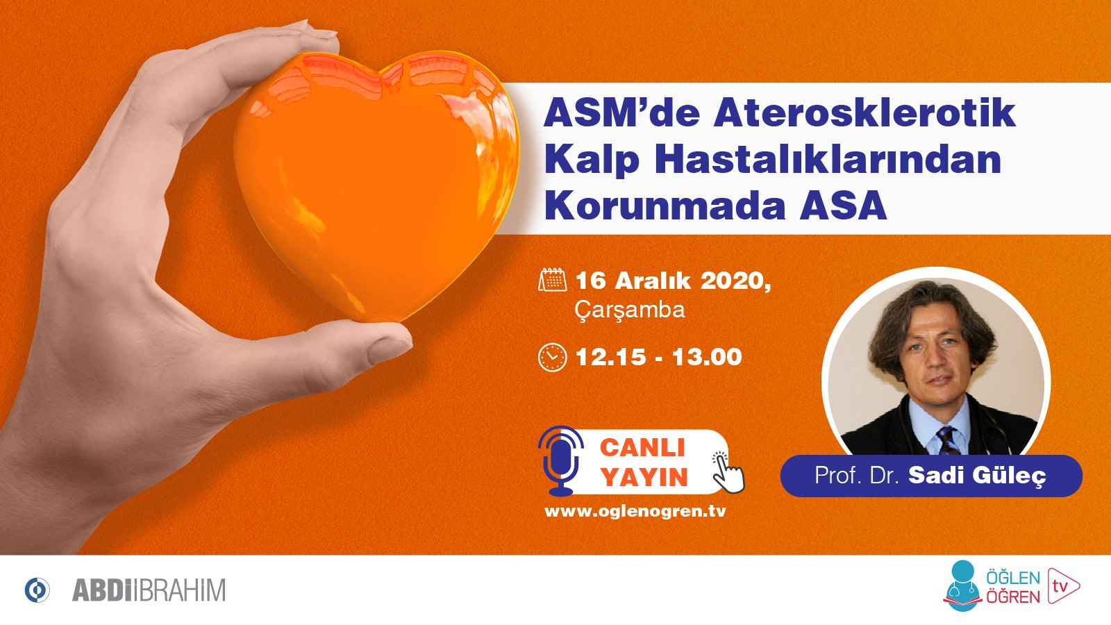 16.12.2020 tarihinde ASM de Aterosklerotik Kalp Hastalıklarından Korunmada ASA başlıklı programımız Öğlen Öğren TV ekranlarından canlı yayınlanacaktır