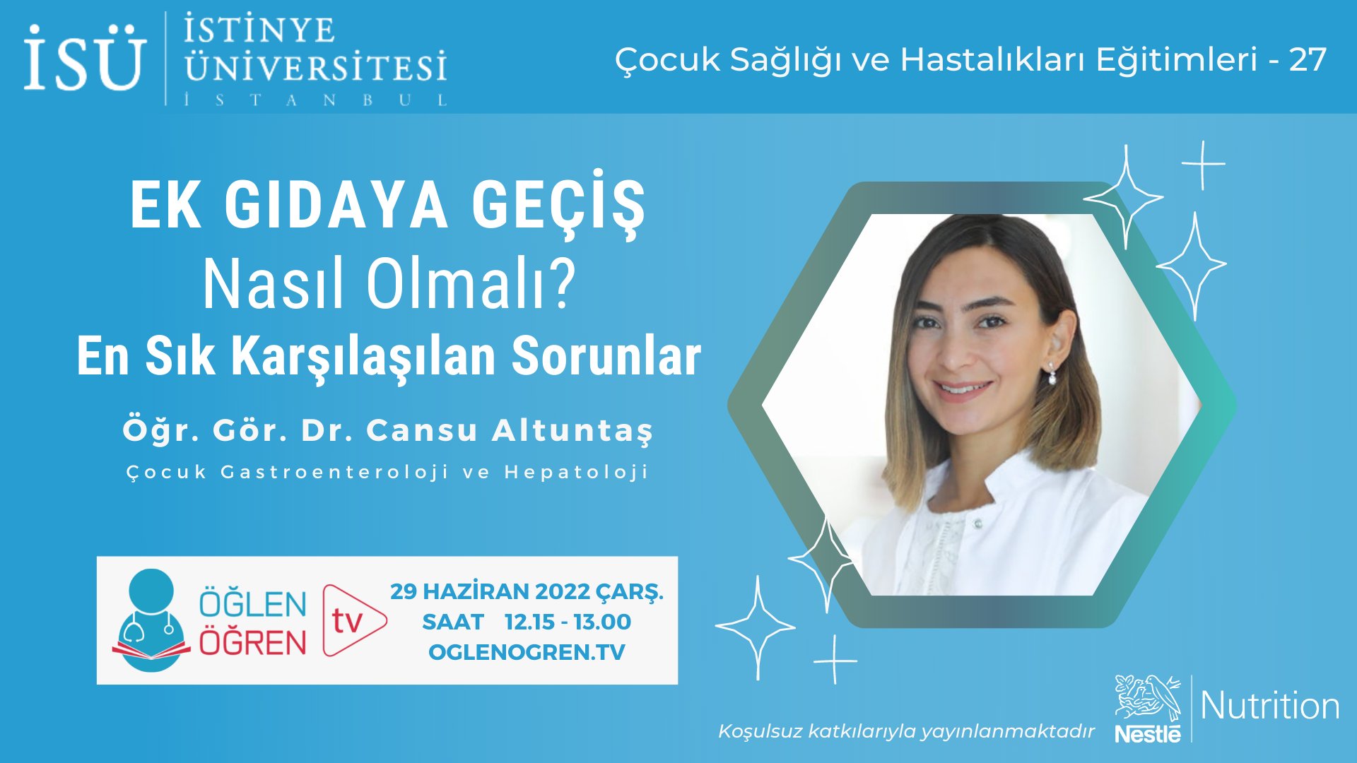 29.06.2022 tarihinde Ek Gıdaya Geçiş Nasıl Olmalı: En Sık Karşılaşılan Sorunlar başlıklı programımız Öğlen Öğren TV ekranlarından canlı yayınlanacaktır