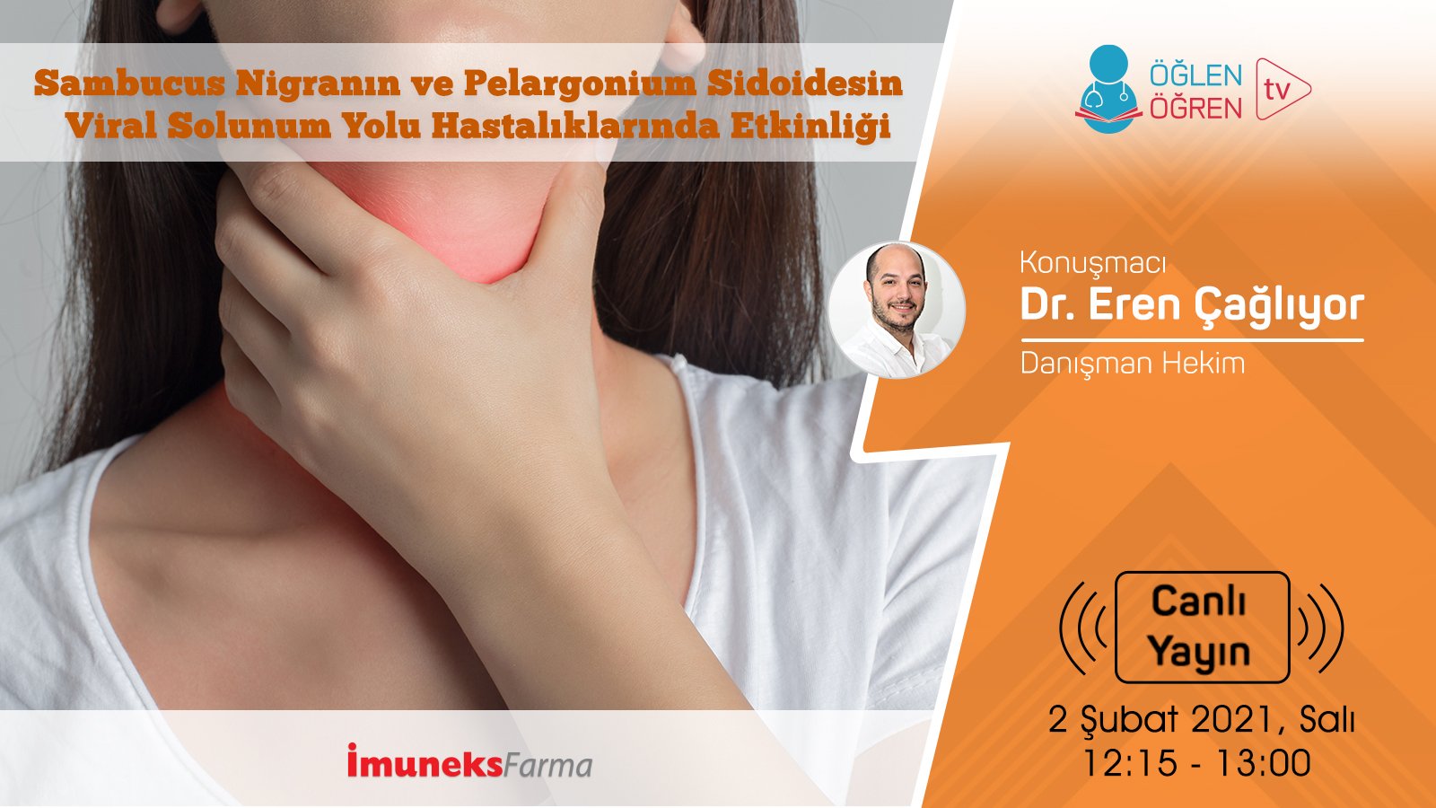 02.02.2021 tarihinde Sambucus Nigranın ve Pelargonium Sidoidesin Viral Solunum Yolu Hastalıklarında Etkinliği başlıklı programımız Öğlen Öğren TV ekranlarından canlı yayınlanacaktır