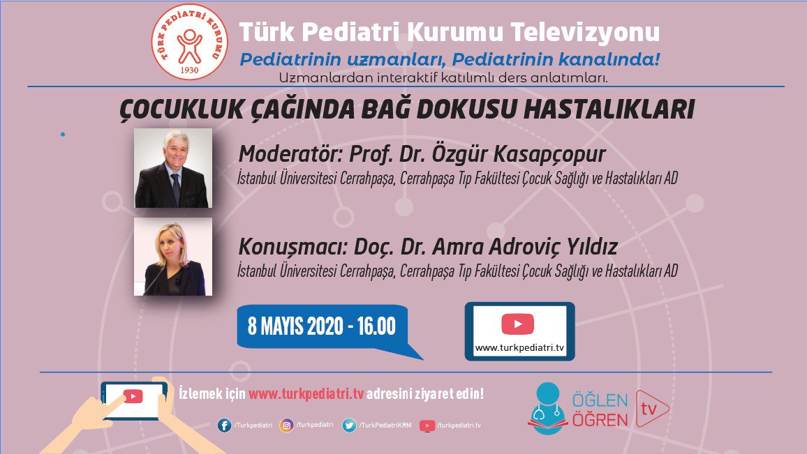 08.05.2020 tarihinde Çocukluk Çağında Bağ Dokusu Hastalıkları başlıklı programımız Öğlen Öğren TV ekranlarından canlı yayınlanacaktır