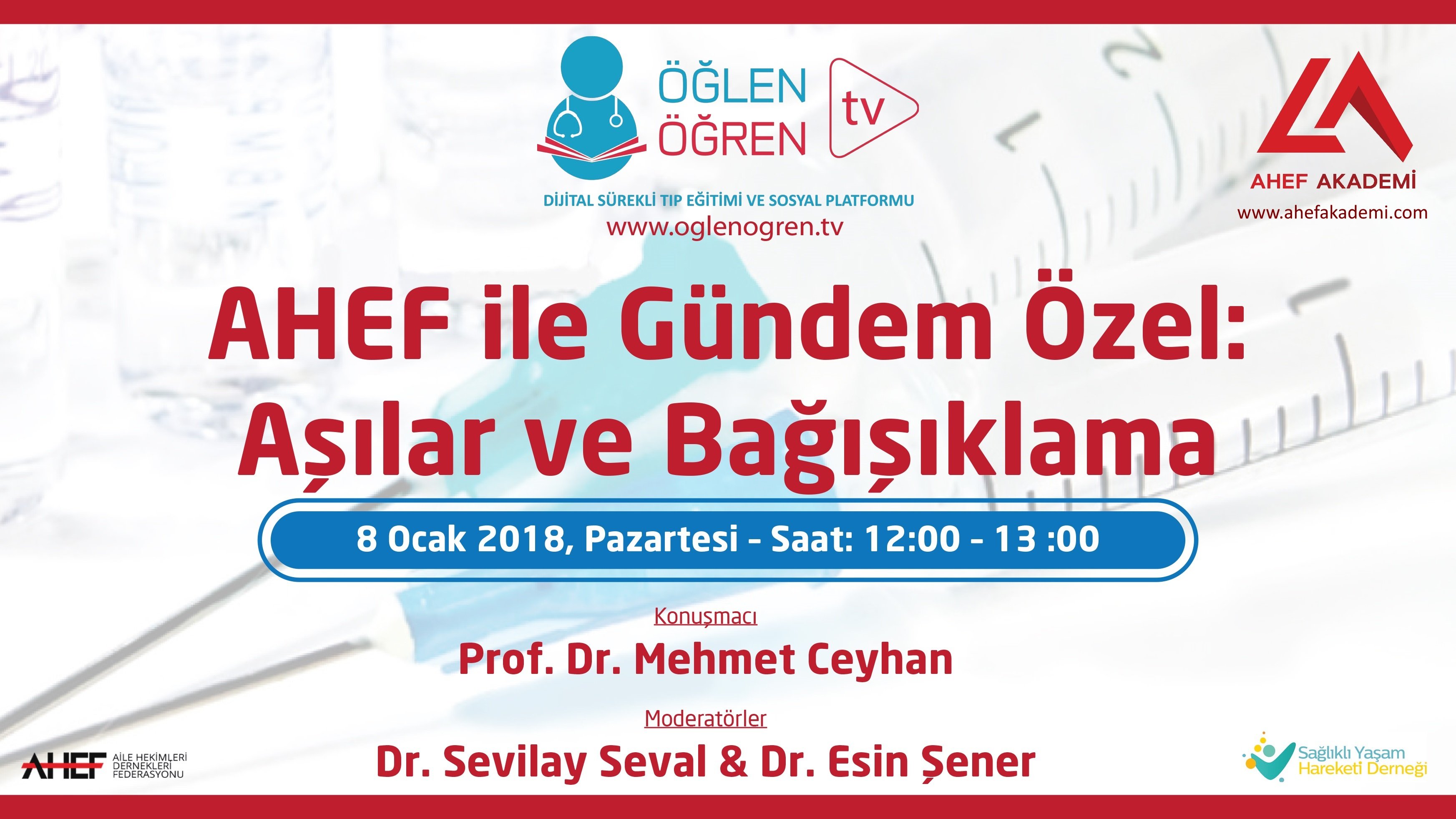 08.01.2018 tarihinde AHEF ile Gündem Özel: Aşılar ve Bağışıklama başlıklı programımız Öğlen Öğren TV ekranlarından canlı yayınlanacaktır