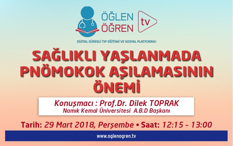 29.03.2018 tarihinde Sağlıklı Yaşlanmada Pnömokok Aşılamasının Önemi başlıklı programımız Öğlen Öğren TV ekranlarından canlı yayınlanacaktır