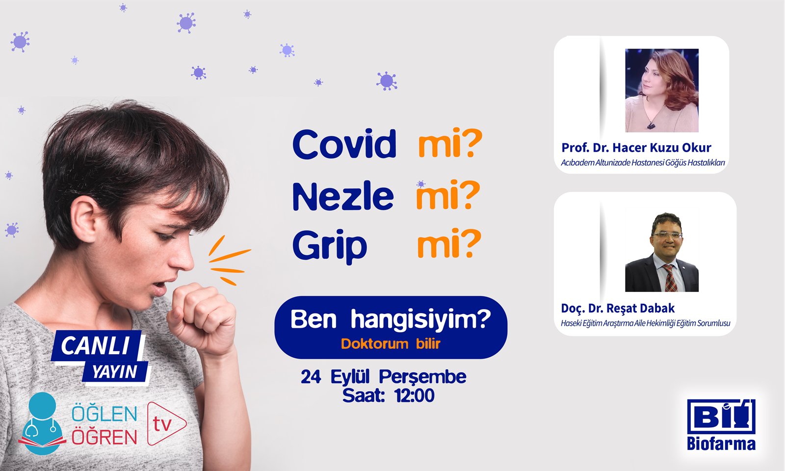 24.09.2020 tarihinde Covid mi, Nezle mi, Grip mi? başlıklı programımız Öğlen Öğren TV ekranlarından canlı yayınlanacaktır