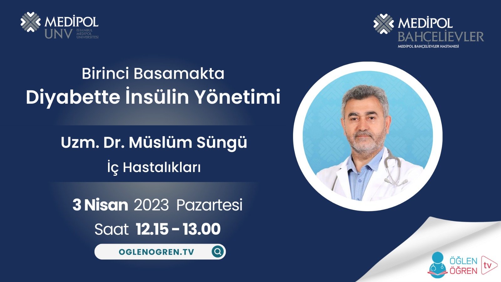 03.04.2023 tarihinde Birinci Basamakta Diyabette İnsülin Yönetimi başlıklı programımız Öğlen Öğren TV ekranlarından canlı yayınlanacaktır