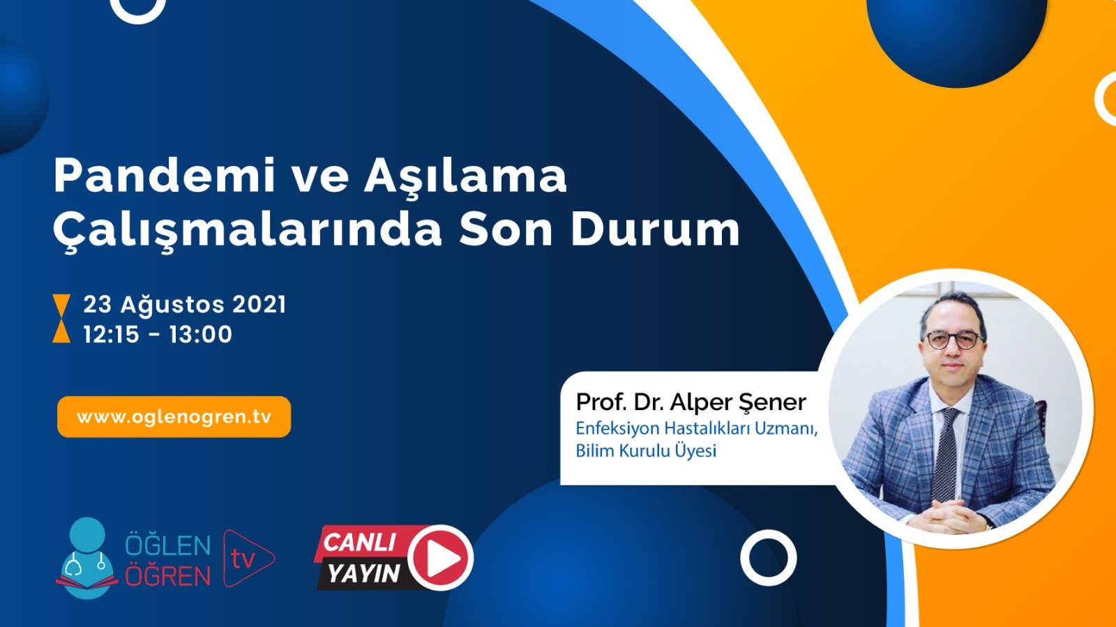 23.08.2021 tarihinde Pandemi ve Aşılama Çalışmalarında Son Durum başlıklı programımız Öğlen Öğren TV ekranlarından canlı yayınlanacaktır