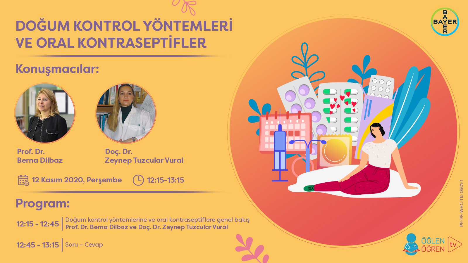 12.11.2020 tarihinde Doğum Kontrol Yöntemleri ve Oral Kontraseptifler başlıklı programımız Öğlen Öğren TV ekranlarından canlı yayınlanacaktır